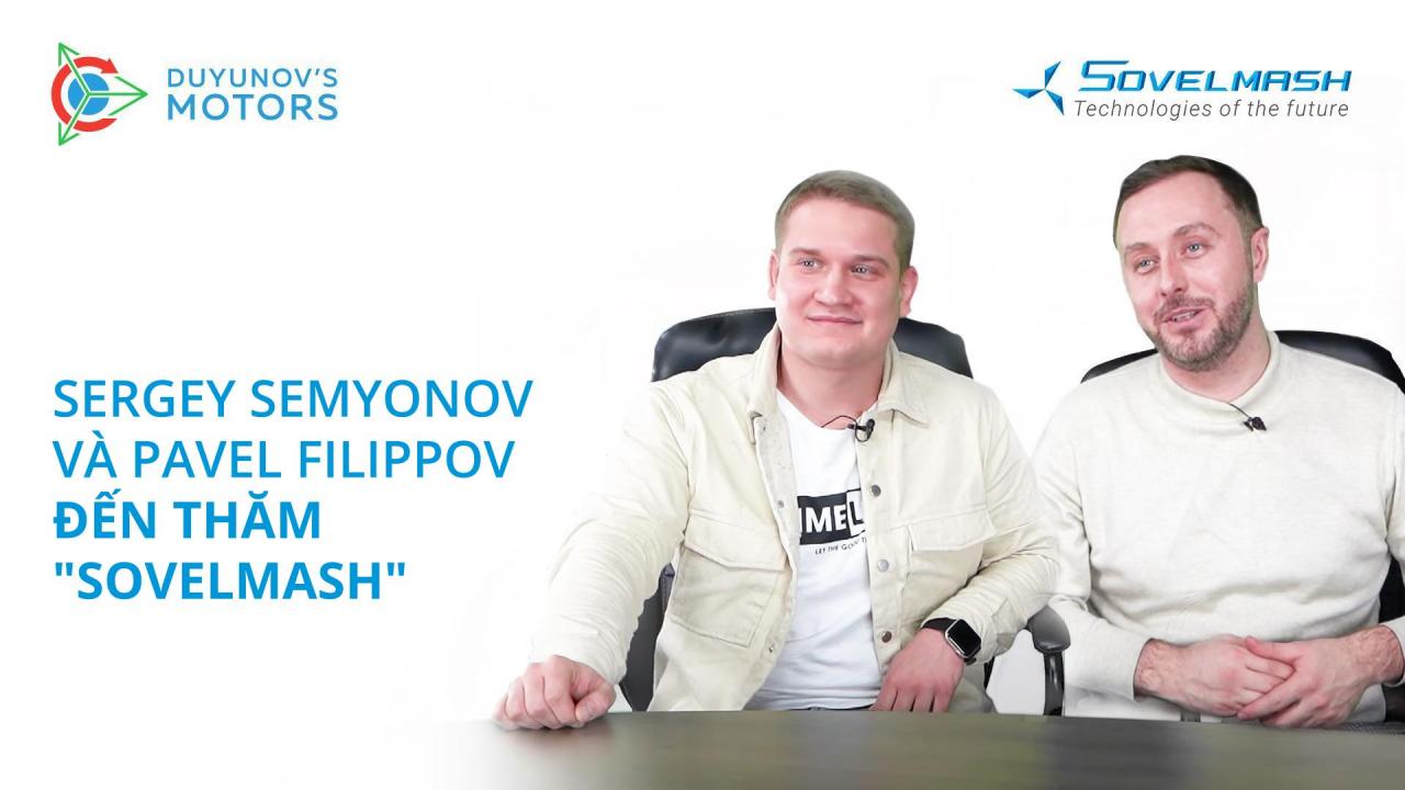 Sergey Semyonov và Pavel Filippov đến thăm "SovElMash"