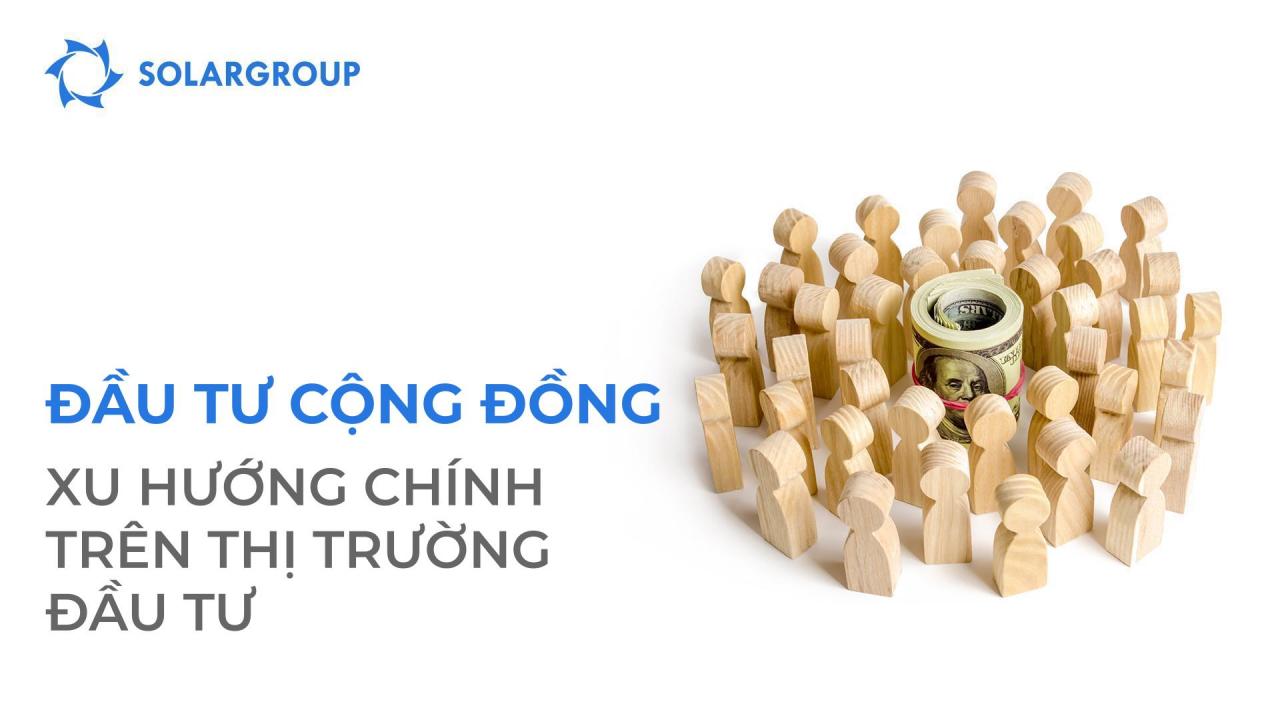 Đầu tư cộng đồng: xu hướng chính trên thị trường đầu tư