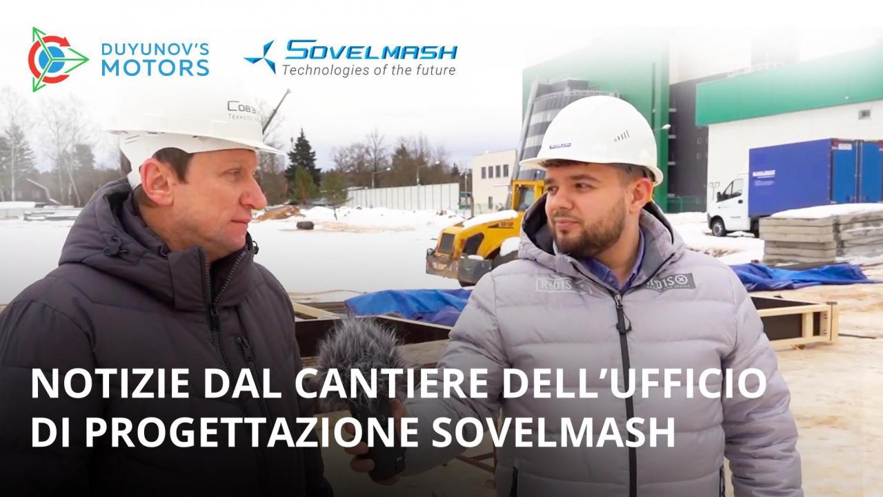 Notizie dal cantiere dell'ufficio di progettazione Sovelmash