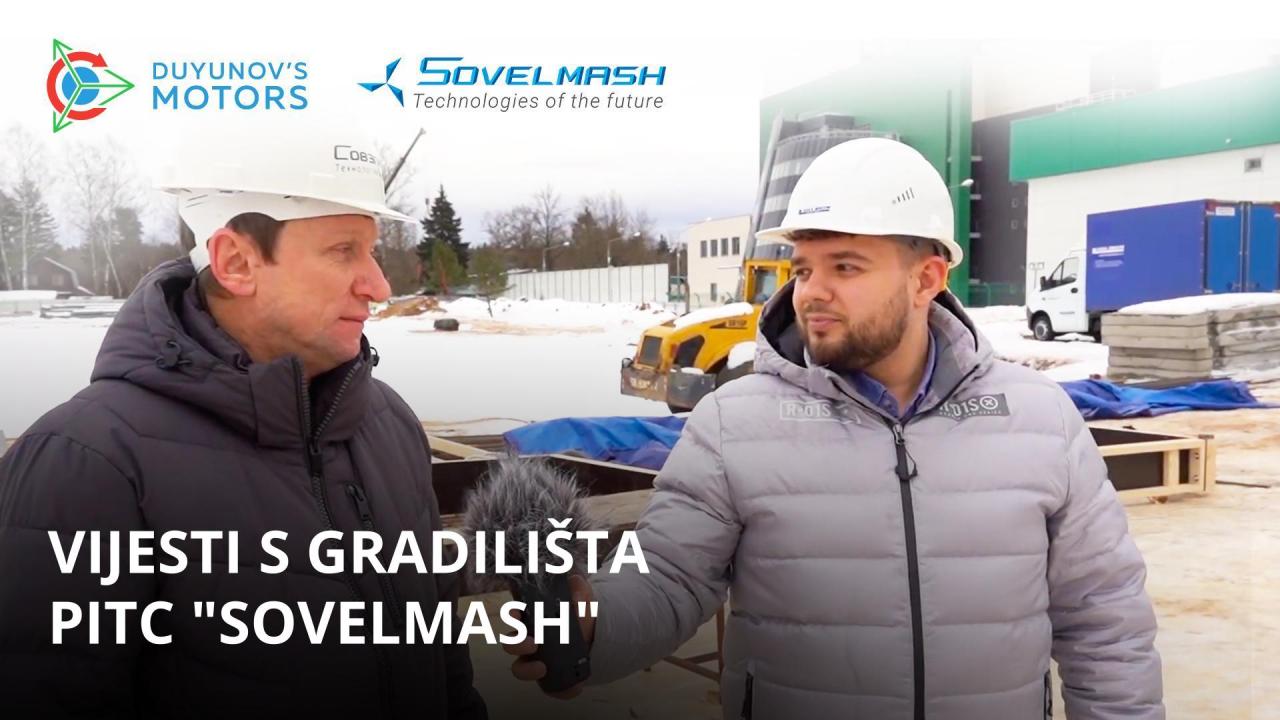 Vijesti s gradilišta PITC "Sovelmash"