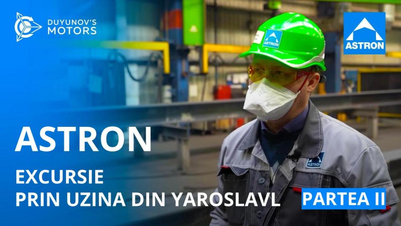 ASTRON: excursie prin uzina din Yaroslavl / Partea II