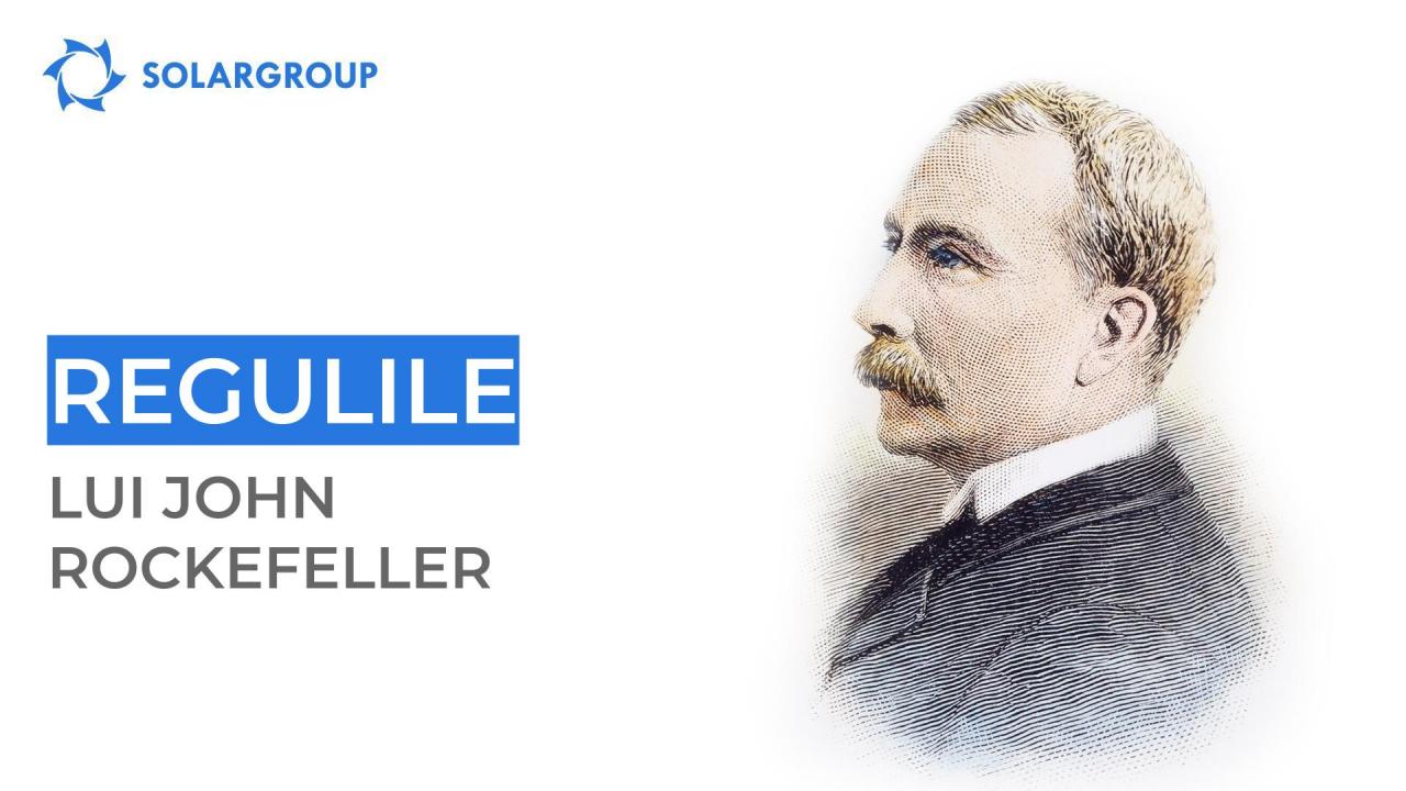 Regulile lui John Rockefeller