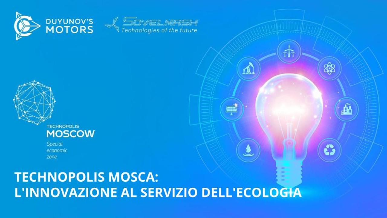 Technopolis Mosca: l'innovazione al servizio dell'ecologia