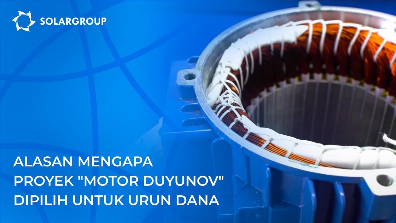 Alasan mengapa proyek "Motor Duyunov" dipilih untuk urun dana