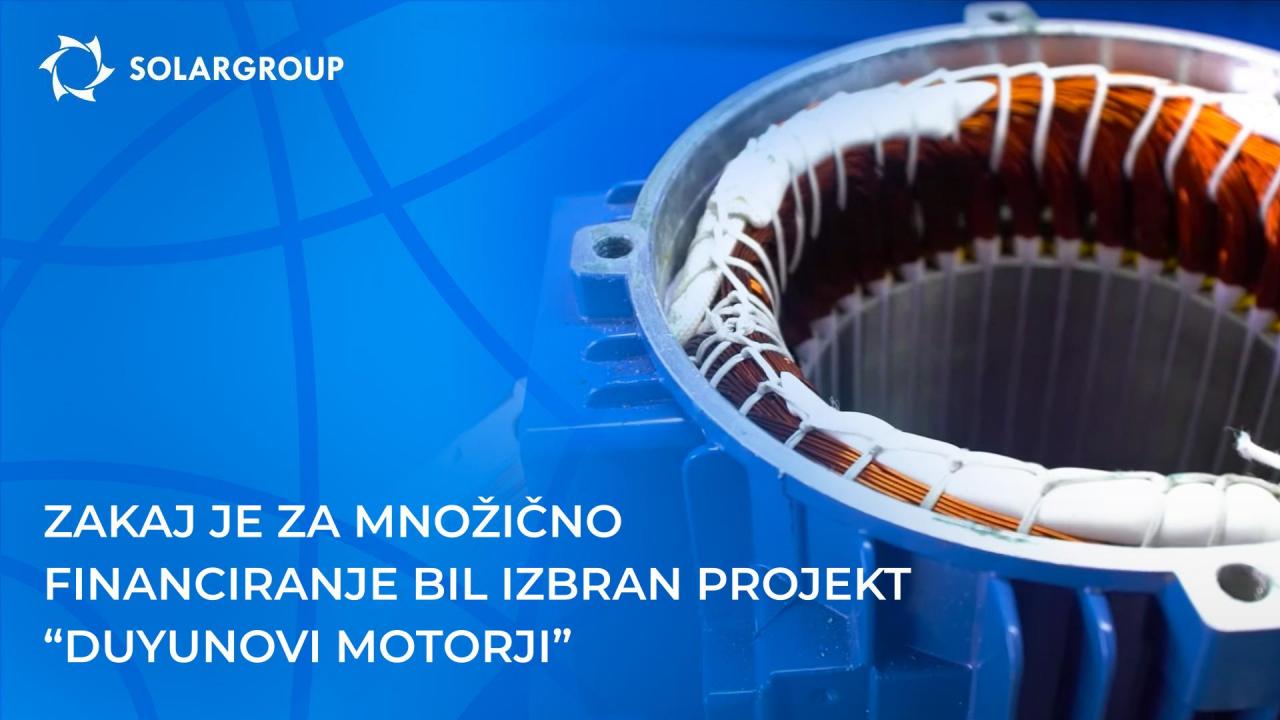 ZAKAJ JE ZA MNOŽIČNO FINANCIRANJE BIL IZBRAN PROJEKT “DUYUNOVI MOTORJI”