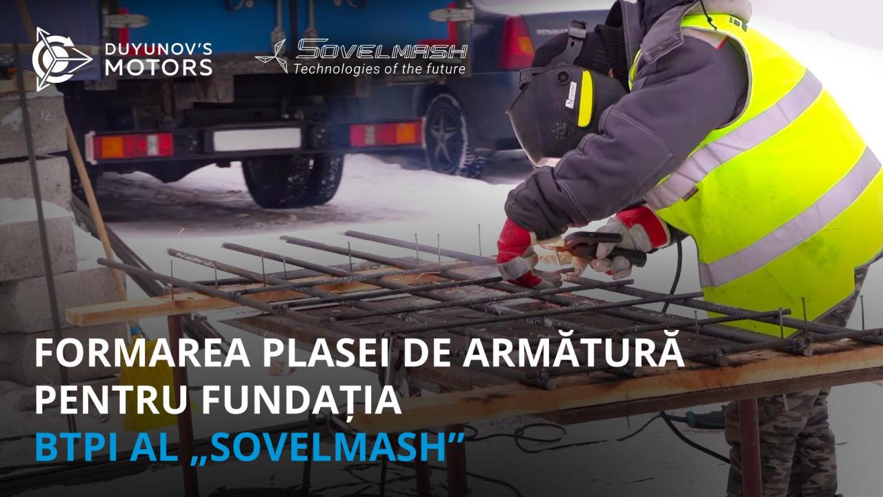 Știri de pe șantierul de construcții al BTPI al „Sovelmash”: formarea plasei de armătură pentru fundație