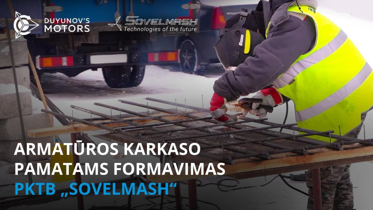 Naujienos iš PKTB „Sovelmash“ statybos aikštelės: armatūros karkaso pamatams formavimas