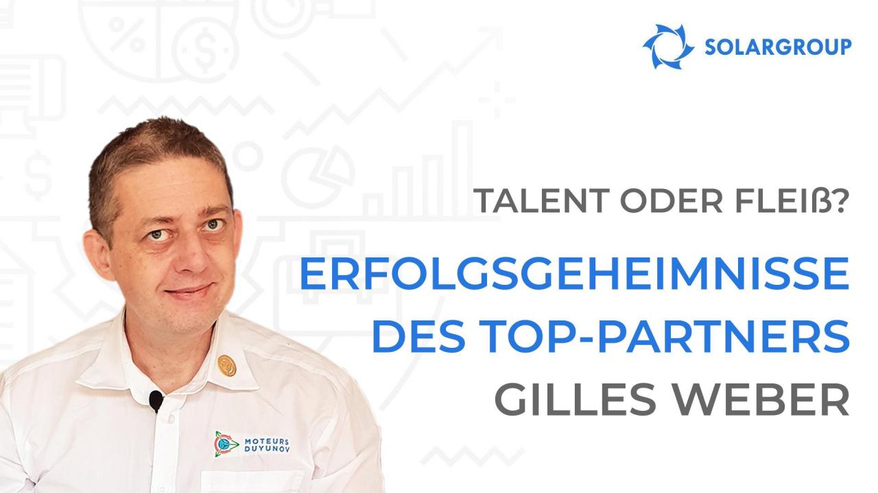 Talent oder Fleiß? Erfolgsgeheimnisse des Top-Partners Gilles Weber