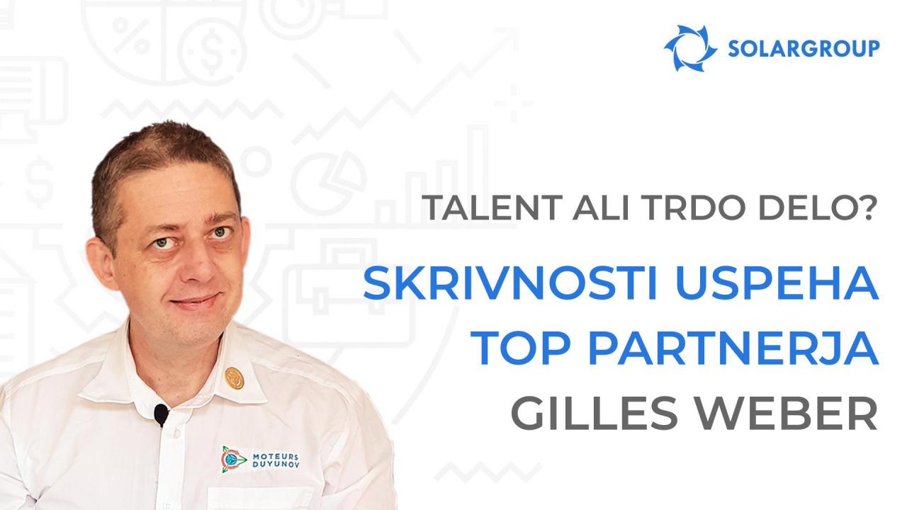 Talent ali trdo delo? Skrivnosti uspeha top partnerja Gilles Weber