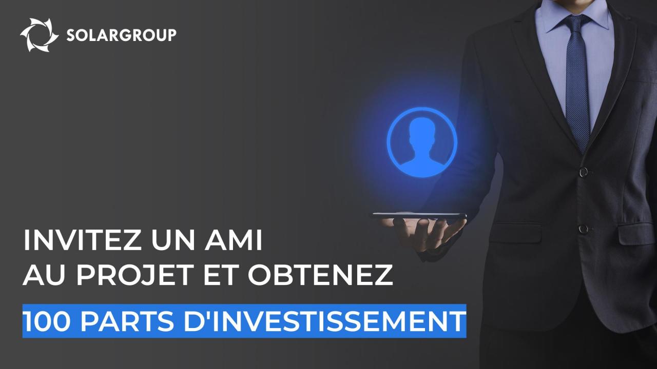 Démarrage facile dans le partenariat : invitez un ami au projet et obtenez 100 parts d'investissement