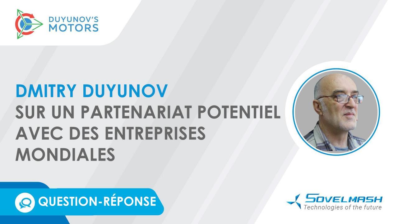 Question-réponse / Dmitry Duyunov sur un partenariat potentiel avec des entreprises mondiales