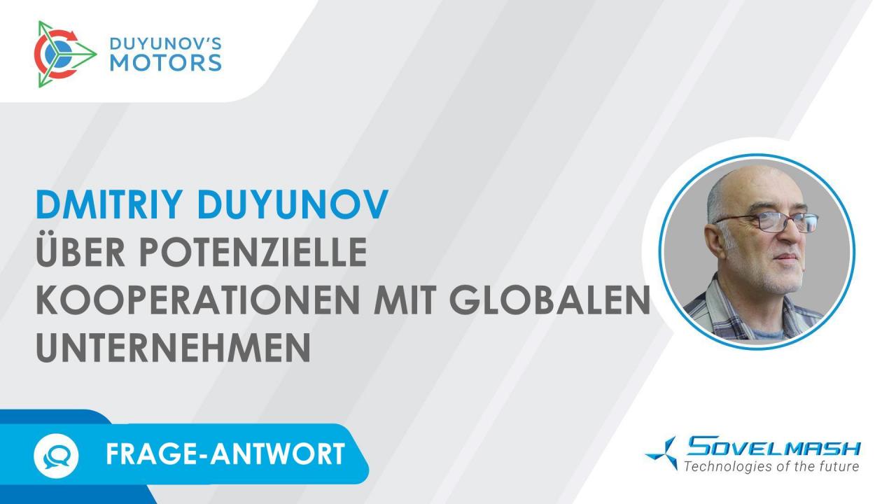 Frage-Antwort / Dmitriy Duyunov über potenzielle Kooperationen mit globalen Unternehmen