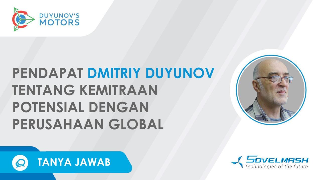 Tanya Jawab / Pendapat Dmitriy Duyunov tentang kemitraan potensial dengan perusahaan global