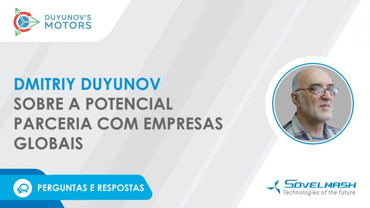 Perguntas e Respostas / Dmitriy Duyunov sobre a potencial parceria com empresas globais