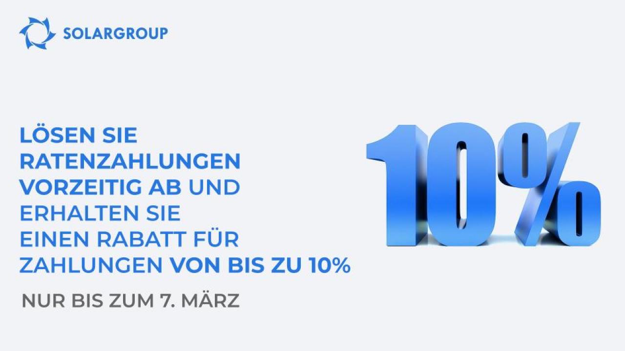 Lösen Sie Ihre Ratenzahlungen vorzeitig ab und erhalten Sie Rabatte von bis zu 10% sowie Bonusanteile. Nur bis zum 7. März!