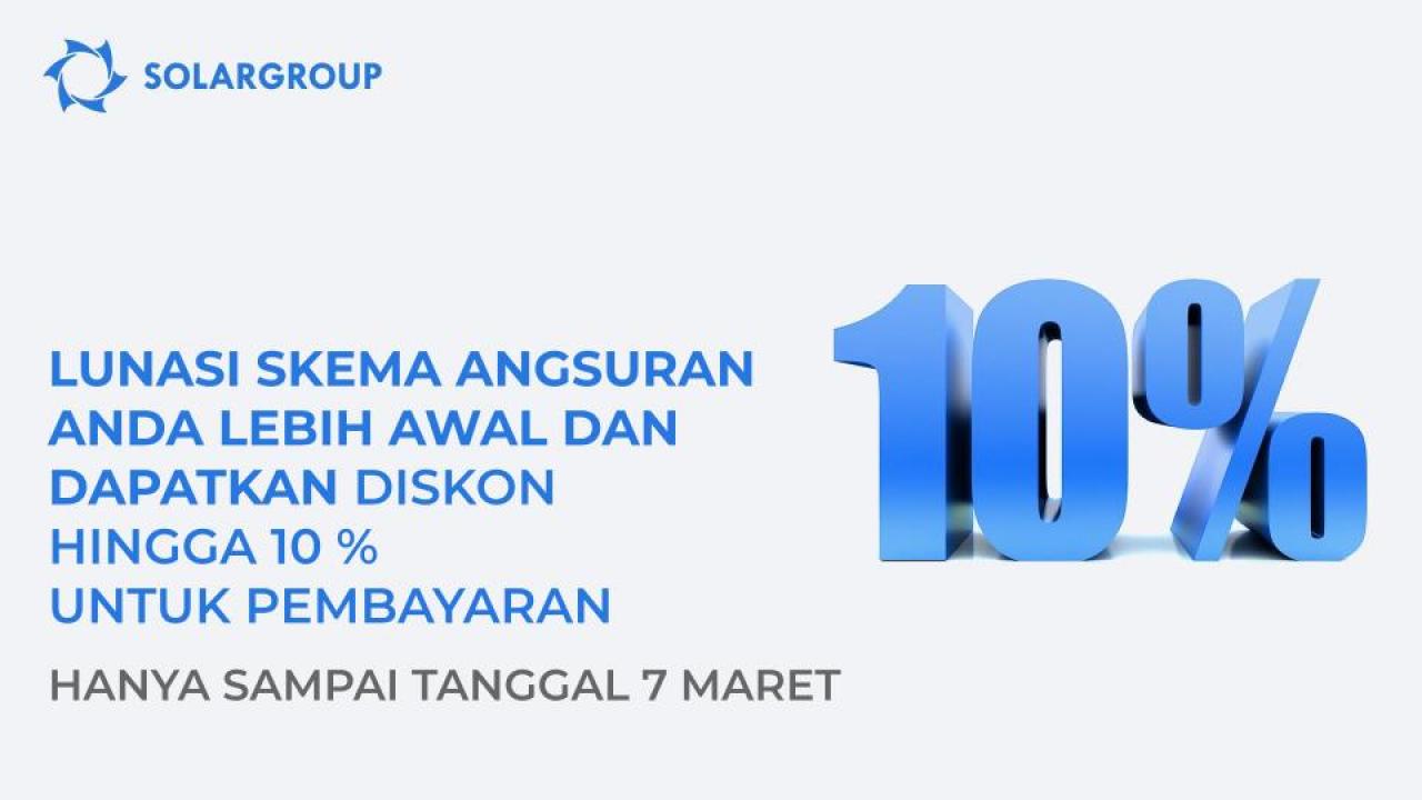 Lunasi rencana angsuran Anda lebih awal dan dapatkan diskon hingga 10% dan bonus bagian. Hanya sampai tanggal 7 Maret!