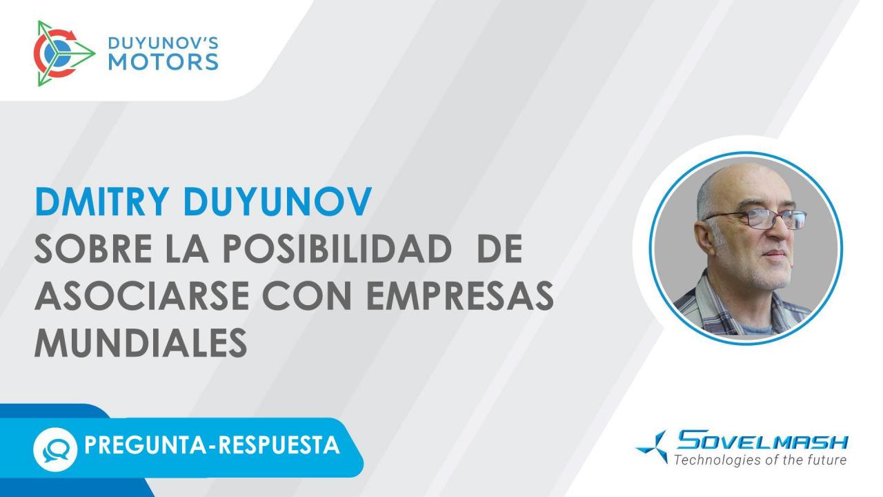 Pregunta-Respuesta / Dmitry Duyunov sobre la posibilidad de asociarse con empresas mundiales