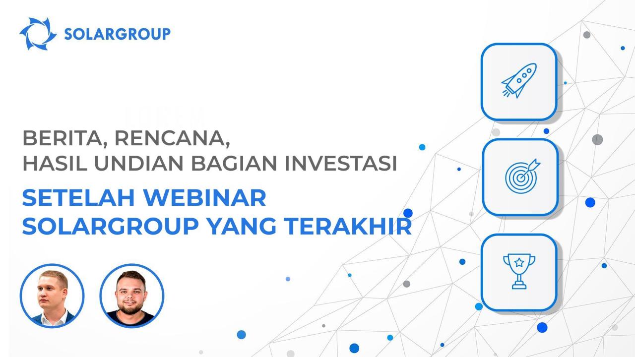 Berita, rencana, hasil undian bagian investasi / webinar SOLARGROUP