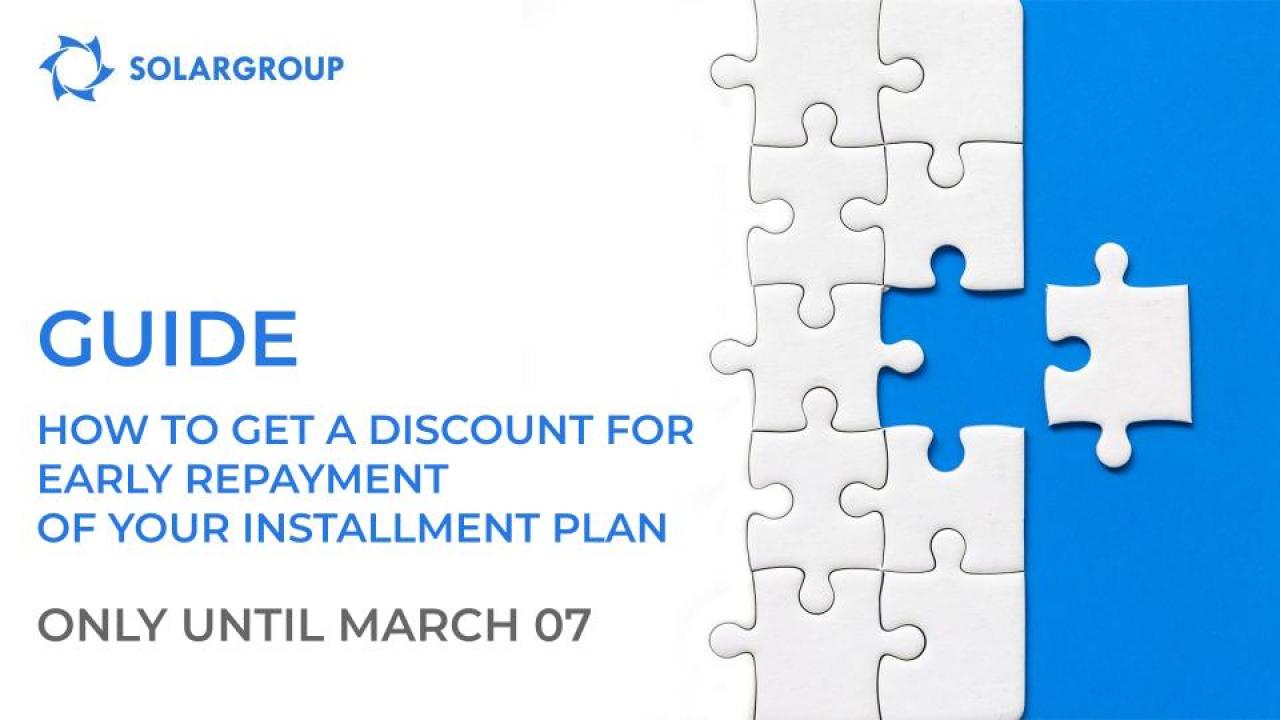 Pay off your installment plan early and get an up to 10 % discount on the payment / User guide