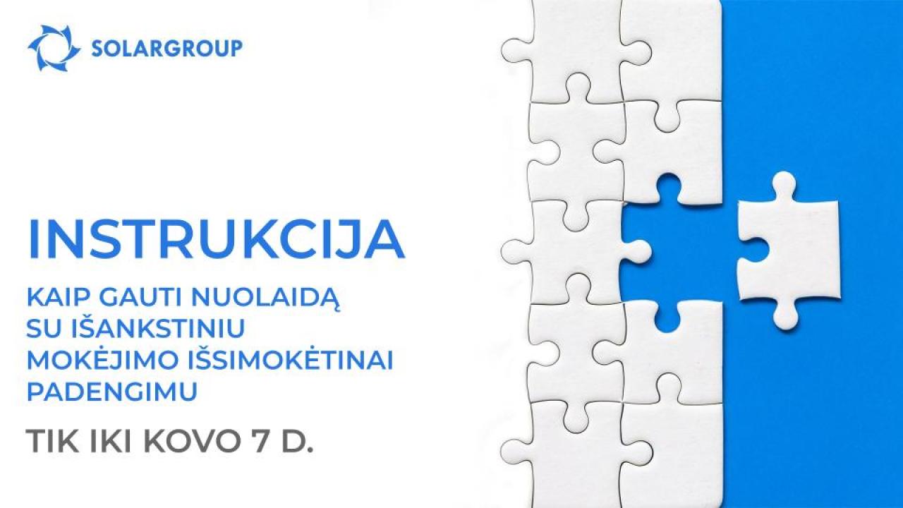 Apmokėkite mokėjimą išsimokėtinai anksčiau laiko, ir gaukite nuolaidą iki 10 proc. mokėjimui / Naudojimosi instrukcija