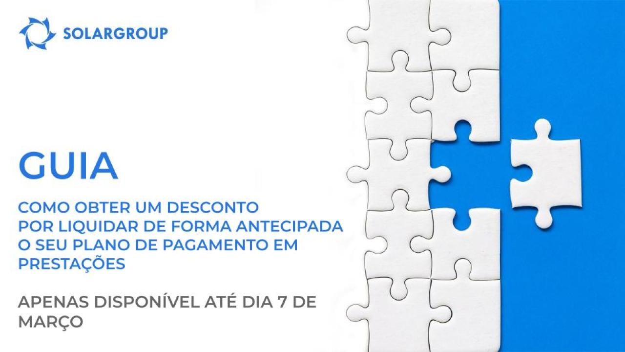 Antecipe-se e complete o seu plano de pagamento em prestações com antecedência, e consiga um desconto de até 10 % nos pagamentos / Guia de utilizador