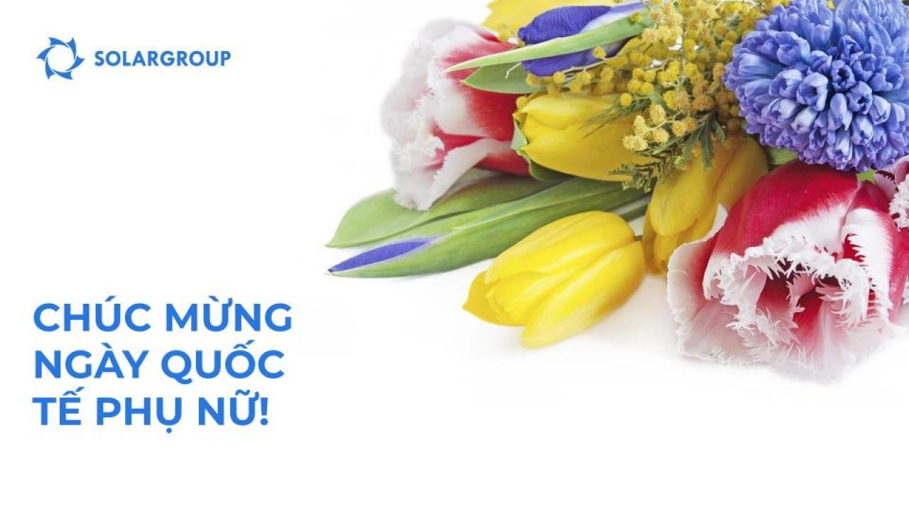 Chúc mừng ngày Quốc tế Phụ nữ!