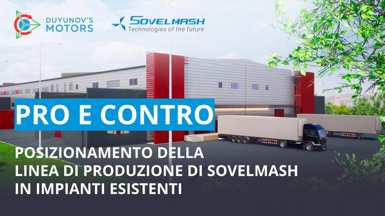 Perché la linea di produzione di Sovelmash non viene realizzata nei locali esistenti?