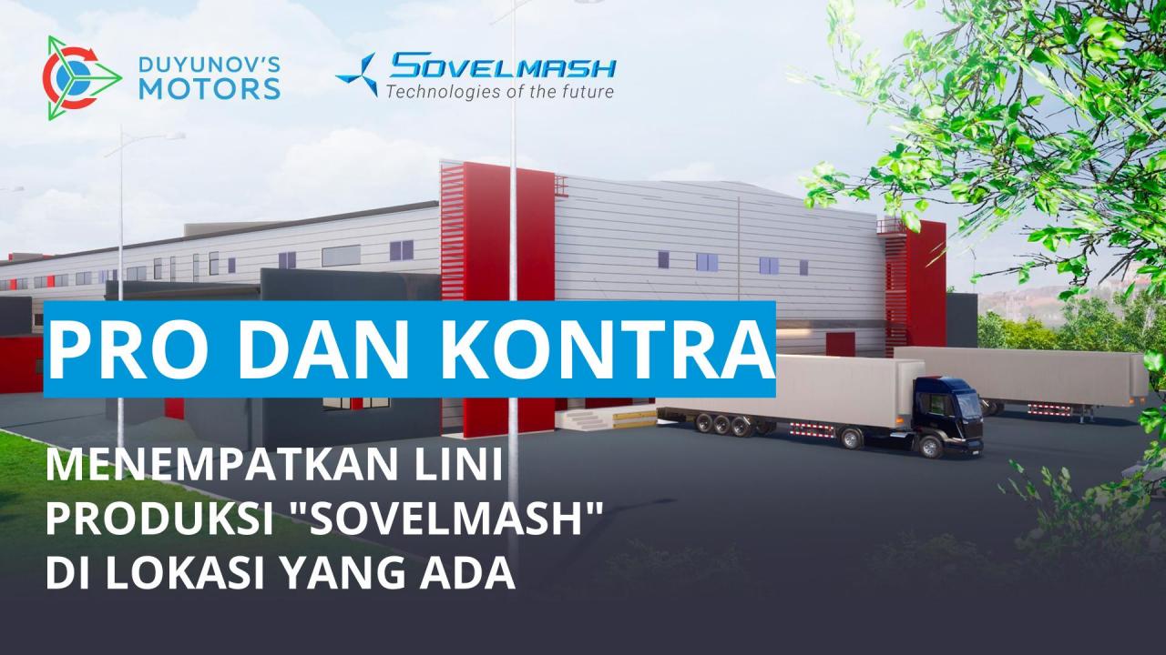 Mengapa lini produksi "Sovelmash" tidak dibuat di tempat yang sudah ada?