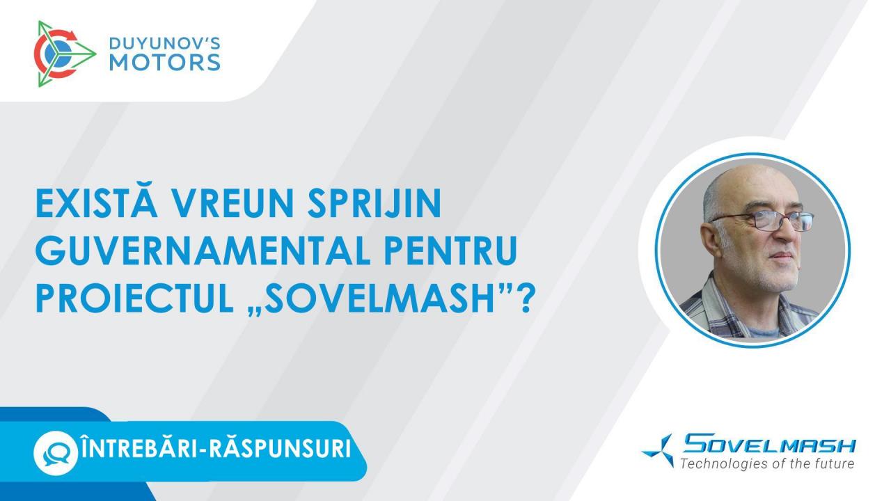 Există vreun sprijin guvernamental pentru proiectul „Sovelmash”? | Rubrica „Întrebări-răspunsuri”