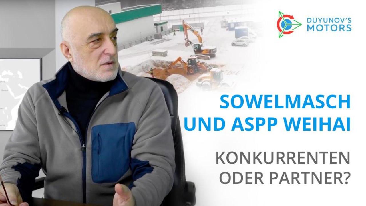 Sowelmasch und ASPP Weihai: Konkurrenten oder Partner?