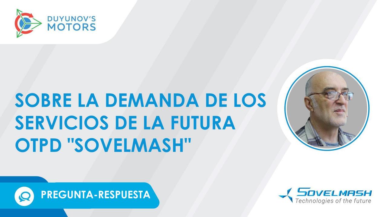 Demanda de los servicios de la futura OTPD "Sovelmash" | Rúbrica "Pregunta-Respuesta»