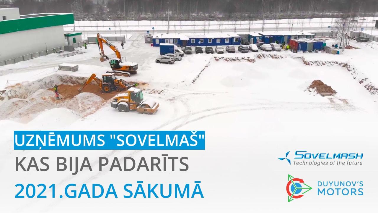 Uzņēmums "Sovelmaš": kas bija padarīts 2021. gada sākumā