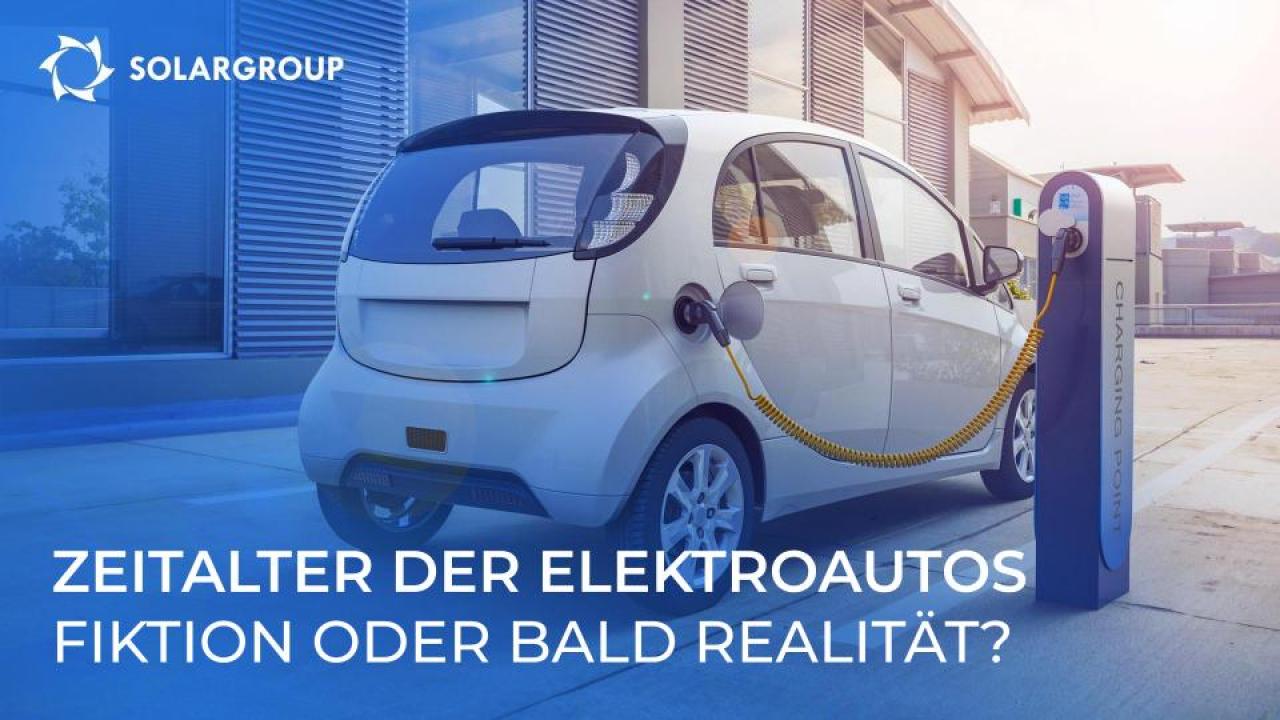 Zeitalter der Elektroautos: Fiktion oder bald Realität?