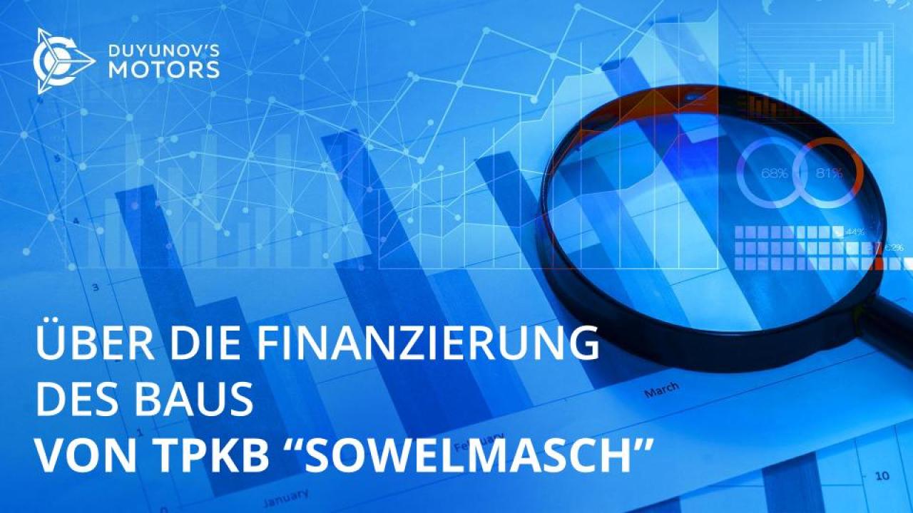 Finanzierung des Baus von TPKB "Sowelmasch"