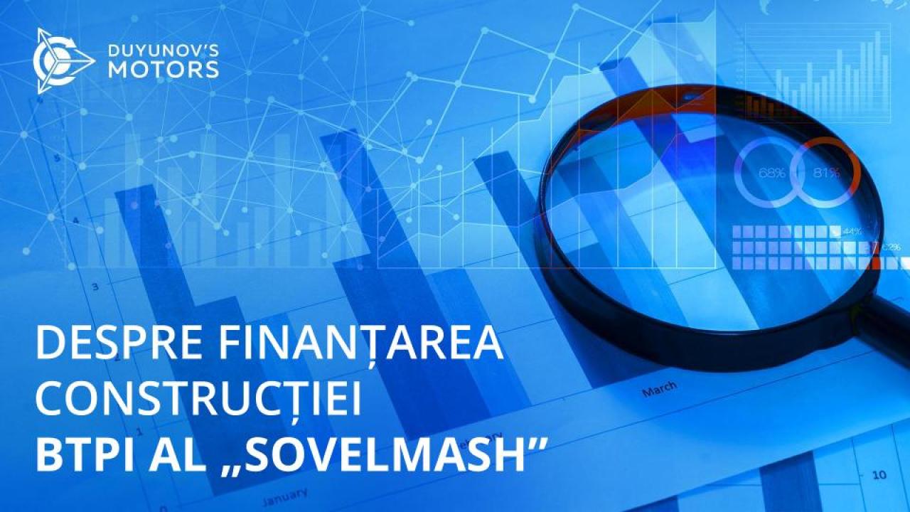 Finanțarea construcției BTPI al „Sovelmash”