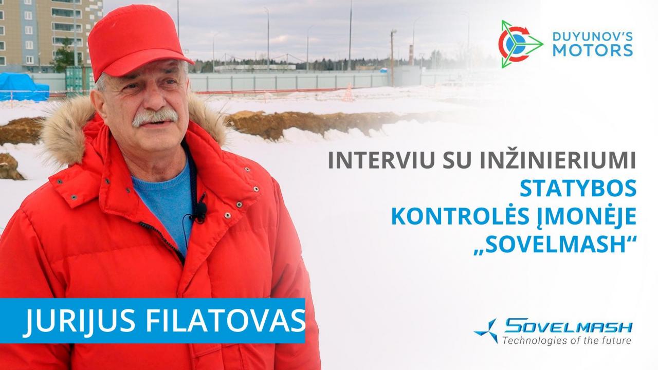 Interviu su „Sovelmash“ statybos kontrolės inžinieriumi | Jurijus Filatovas