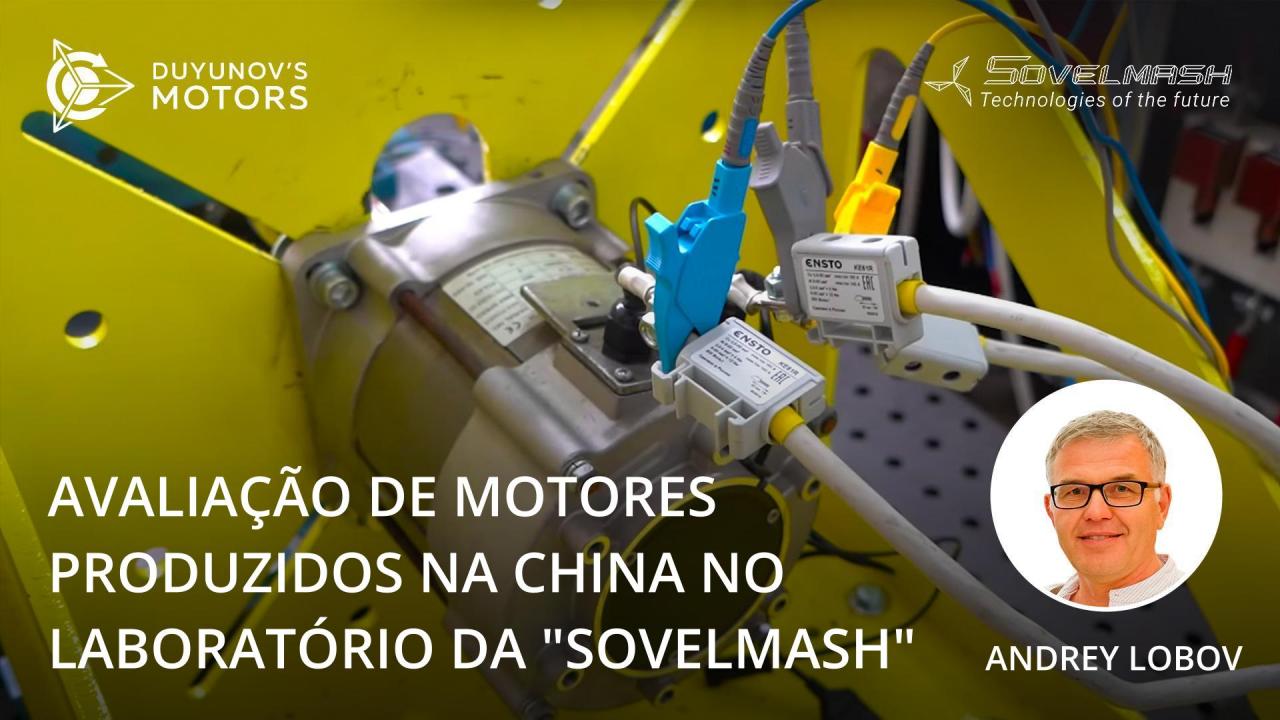 Avaliação de motores produzidos na China no laboratório da "Sovelmash"