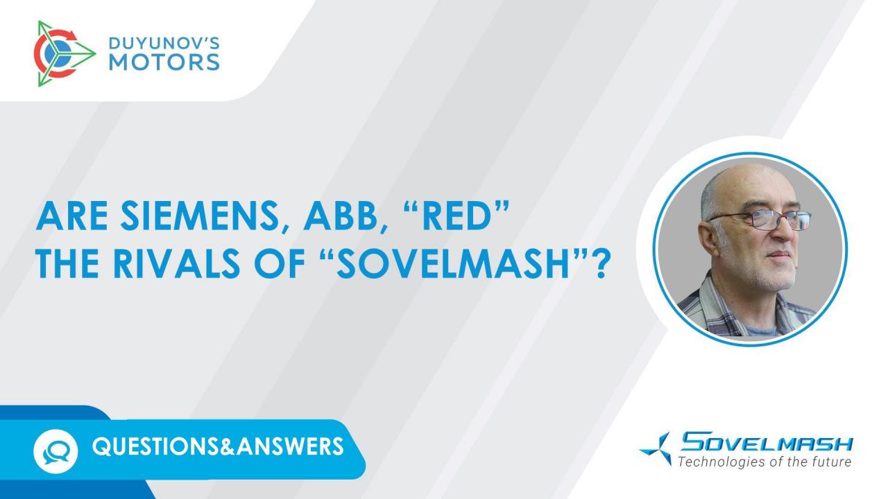 Are Siemens, ABB, "RED" the rivals of "Sovelmash"?