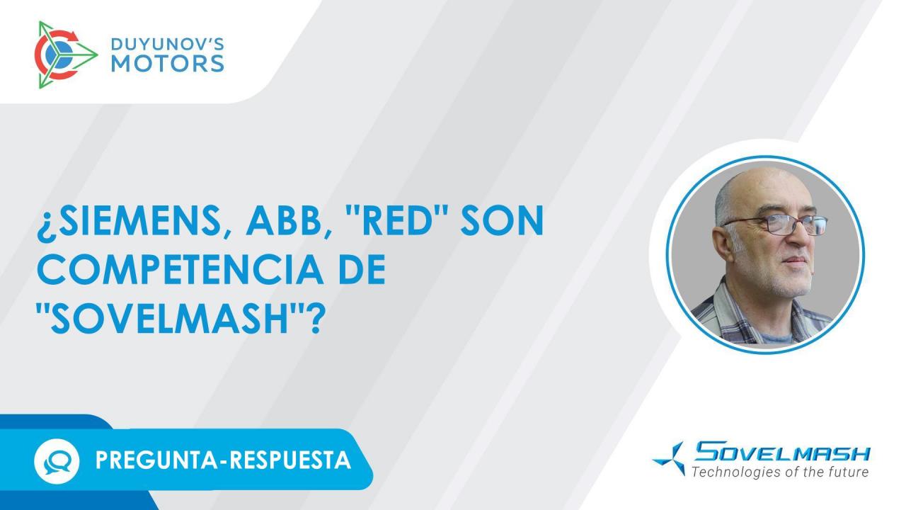 ¿Siemens, ABB, "RED" son competencia de "Sovelmash"?