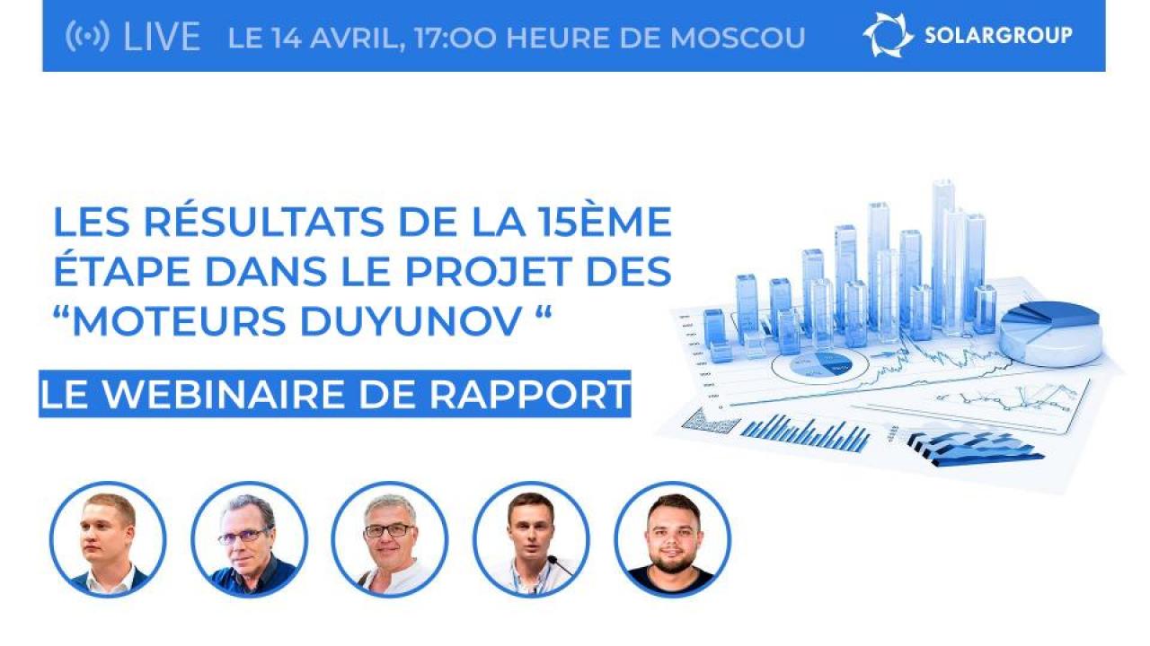 Webinaire de rapport de SOLARGROUP : résultats de la 15ème étape du projet des "Moteurs Duyunov"