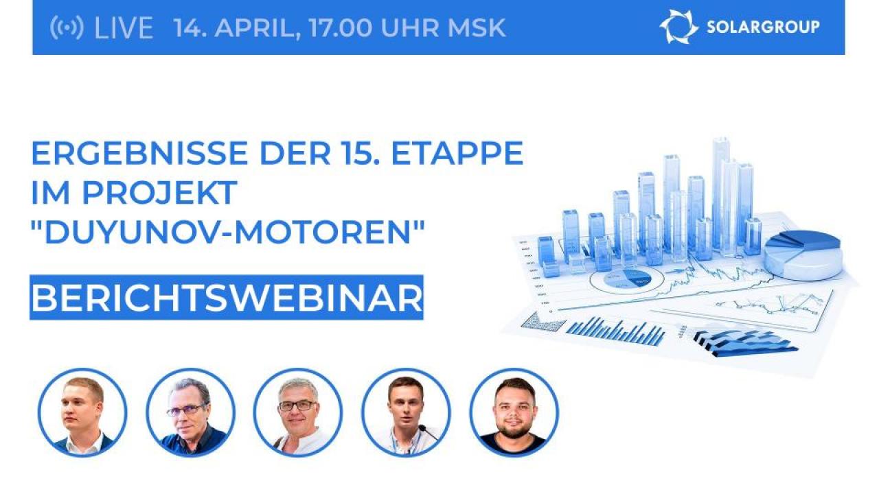 Berichtswebinar von SOLARGROUP: Ergebnisse der 15. Etappe im Projekt "Duyunov-Motoren"