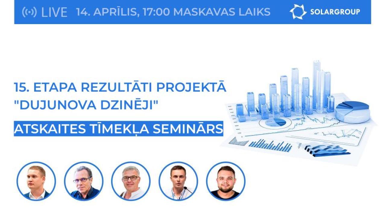 SOLARGROUP atskaites tīmekļa seminārs: 15. etapa rezultāti projektā "Dujunova dzinēji"