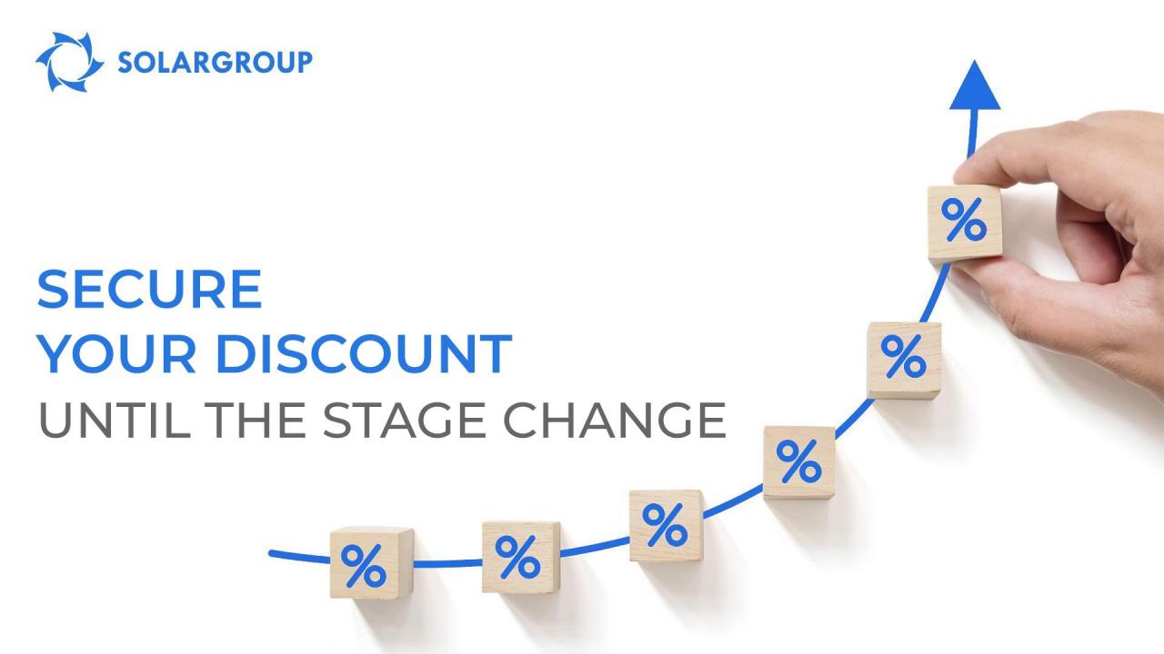 Invest profitably: secure your discount until the stage change