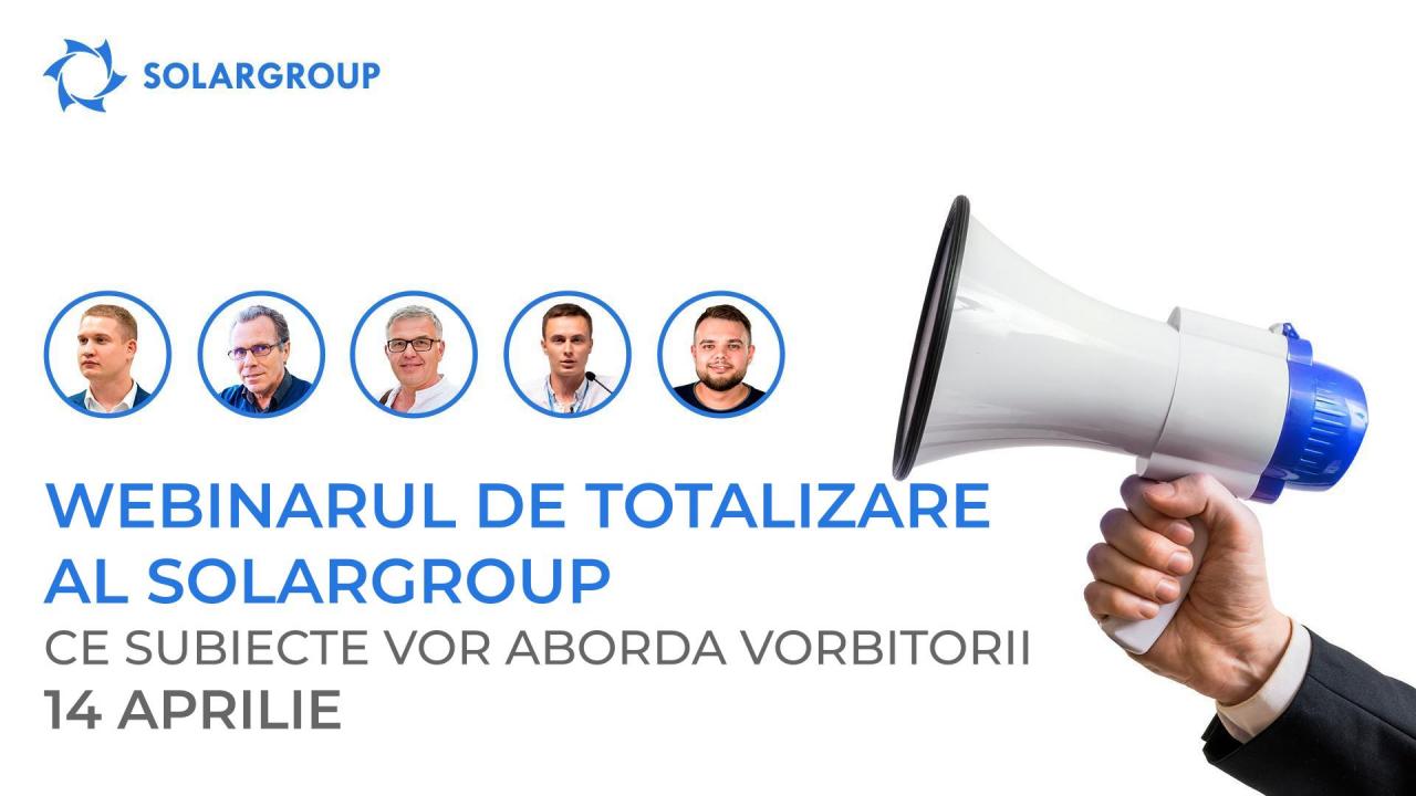 Webinarul de totalizare al SOLARGROUP: ce subiecte vor aborda vorbitorii