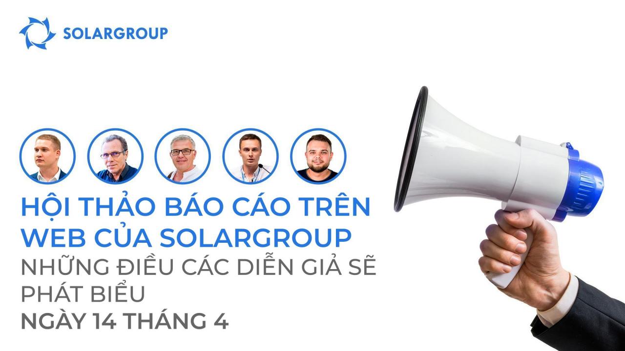 Hội thảo báo cáo trên web của SOLARGROUP: những điều các diễn giả sẽ phát biểu