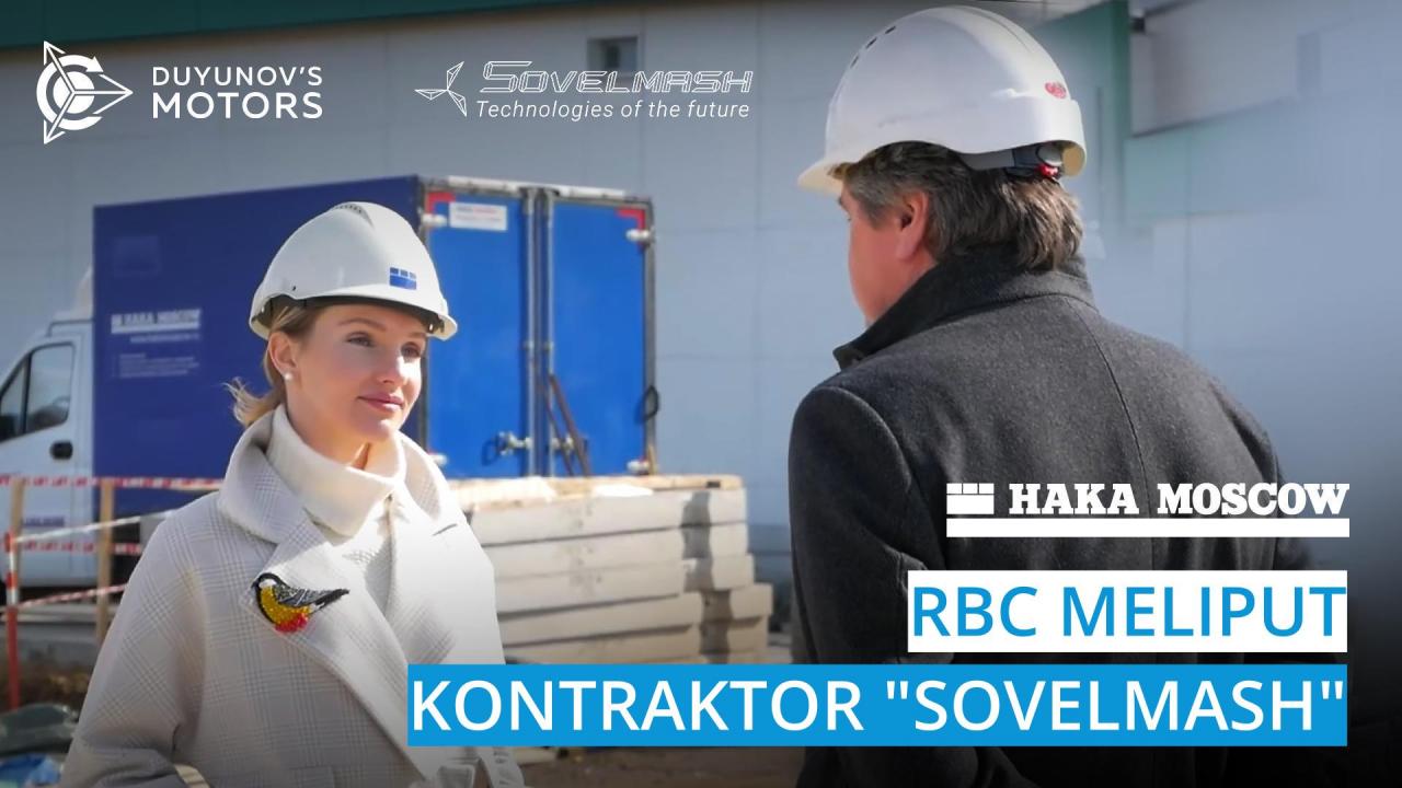 RBC meliput kontraktor "Sovelmash — "HAKA MOSCOW"