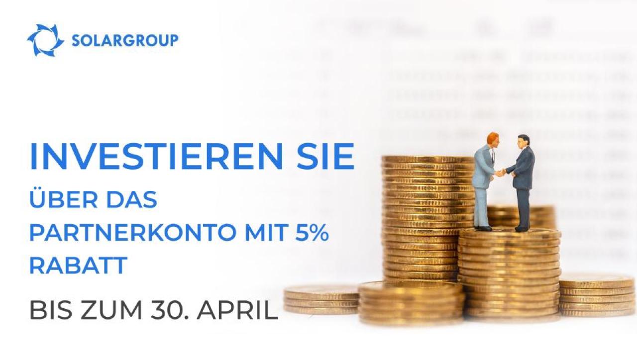 Investieren Sie über das Partnerkonto mit 5% Rabatt