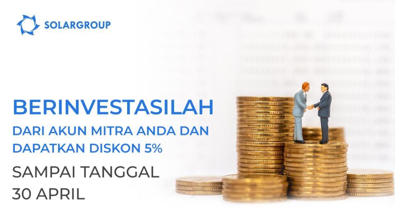 Berinvestasilah dari akun mitra dan dapatkan diskon 5%