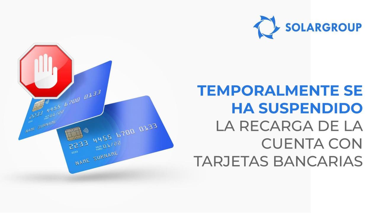 Temporalmente se ha suspendido la recarga de la cuenta con tarjetas bancarias