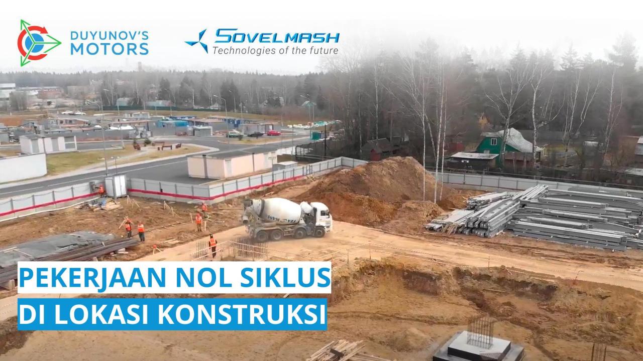 Pekerjaan nol siklus di lokasi konstruksi D&E "Sovelmash"